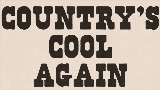 Thumbnail video Country's Cool Again