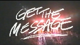 Thumbnail video Get The Message