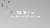 Thumbnail video Talk To You (ft. Elton John)