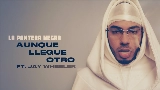 Thumbnail video AUNQUE LLEGUE OTRO (feat. Jay Wheeler)